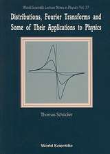 Distributions, Fourier Transforms and Some of Their Applications to Physics