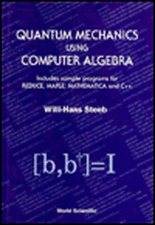 Quantum Mechanics Using Computer Algebra