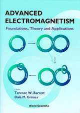 Advanced Electromagnetism: Foundations: Theory And Applicati