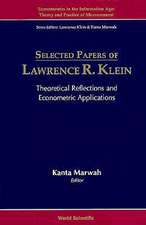 Selected Papers of Lawrence R Klein: Theoretical Reflections and Econometric Applications