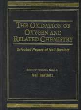 Oxidation Of Oxygen And Related Chemistry, The: Selected Pap