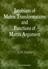 Jacobians of Matrix Transformation and F