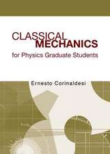 Classical Mechanics for Physics Graduate