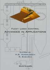 Fuzzy Logic Control: Advances in Applications