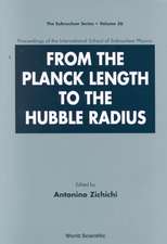 From the Planck Length to the Hubble Radius, Sep 98, Italy