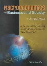 Macroeconomics for Business and Society: A Developed/Developing Country Perspective on the 