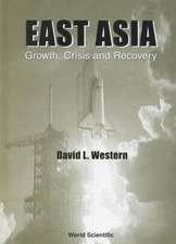 East Asia: Growth, Crisis & Recovery