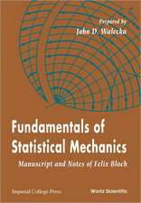 Fundamentals of Statistical Mechanics: Manuscript and Notes of Felix Bloch