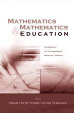 Mathematics And Mathematics Education, Procs Of The Third In