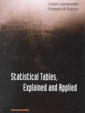 Statistical Tables, Explained and Applie