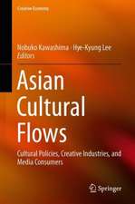 Asian Cultural Flows: Cultural Policies, Creative Industries, and Media Consumers