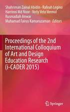 Proceedings of the 2nd International Colloquium of Art and Design Education Research (i-CADER 2015)