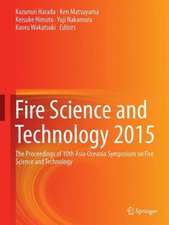 Fire Science and Technology 2015: The Proceedings of 10th Asia-Oceania Symposium on Fire Science and Technology