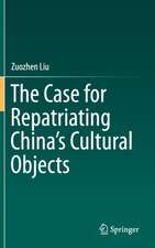 The Case for Repatriating China’s Cultural Objects