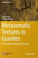 Metasomatic Textures in Granites: Evidence from Petrographic Observation