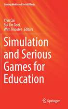 Simulation and Serious Games for Education