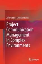 Project Communication Management in Complex Environments