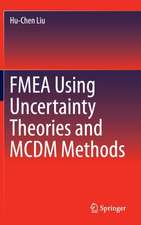 FMEA Using Uncertainty Theories and MCDM Methods