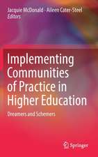 Implementing Communities of Practice in Higher Education: Dreamers and Schemers