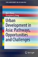 Urban Development in Asia: Pathways, Opportunities and Challenges