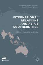 International Relations and Asia’s Southern Tier: ASEAN, Australia, and India