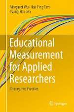 Educational Measurement for Applied Researchers: Theory into Practice