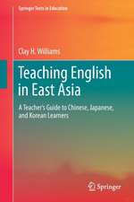 Teaching English in East Asia: A Teacher’s Guide to Chinese, Japanese, and Korean Learners