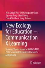 New Ecology for Education — Communication X Learning: Selected Papers from the HKAECT-AECT 2017 Summer International Research Symposium