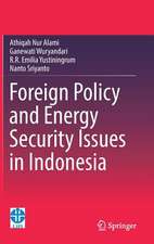 Foreign Policy and Energy Security Issues in Indonesia