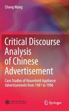 Critical Discourse Analysis of Chinese Advertisement: Case Studies of Household Appliance Advertisements from 1981 to 1996