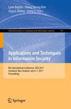 Applications and Techniques in Information Security: 8th International Conference, ATIS 2017, Auckland, New Zealand, July 6–7, 2017, Proceedings