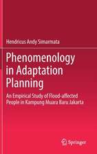 Phenomenology in Adaptation Planning: An Empirical Study of Flood-affected People in Kampung Muara Baru Jakarta