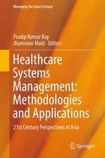 Healthcare Systems Management: Methodologies and Applications