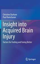 Insight into Acquired Brain Injury: Factors for Feeling and Faring Better