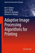 Adaptive Image Processing Algorithms for Printing