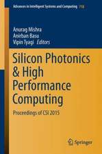 Silicon Photonics & High Performance Computing: Proceedings of CSI 2015