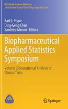 Biopharmaceutical Applied Statistics Symposium: Volume 2 Biostatistical Analysis of Clinical Trials