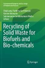 Recycling of Solid Waste for Biofuels and Bio-chemicals