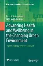 Advancing Health and Wellbeing in the Changing Urban Environment: Implementing a Systems Approach