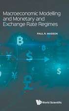 MACROECONOMIC MODELLING & MONETARY & EXCHANGE RATE REGIMES