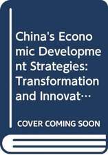 China's Economic Development Strategies: Transformation and Innovation