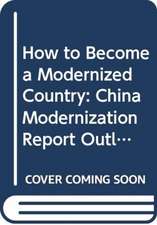 How to Become a Modernized Country: China Modernization Report Outlook (2001-2016)