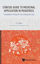 Concise Guide to Medicinal Application in Pediatrics: Translation of Xiao Er Yao Zheng Zhi Jue