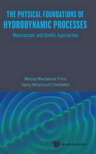 PHYSICAL FOUNDATIONS OF HYDRODYNAMIC PROCESSES, THE