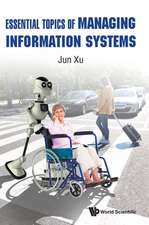 ESSENTIAL TOPICS OF MANAGING INFORMATION SYSTEMS