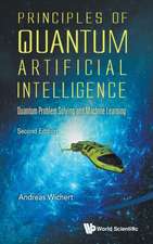 Principles of Quantum Artificial Intelligence: Quantum Problem Solving and Machine Learning (Second Edition)