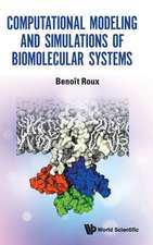 COMPUTATIONAL MODELING & SIMULATIONS OF BIOMOLECULAR SYSTEMS