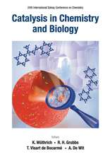 CATALYSIS IN CHEMISTRY AND BIOLOGY