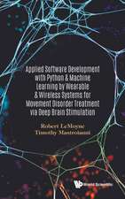 Applied Software Development with Python & Machine Learning by Wearable & Wireless Systems for Movement Disorder Treatment Via Deep Brain Stimulation