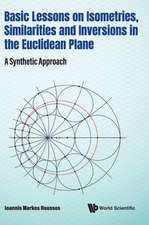 Basic Lessons On Isometries, Similarities And Inversions In The Euclidean Plane